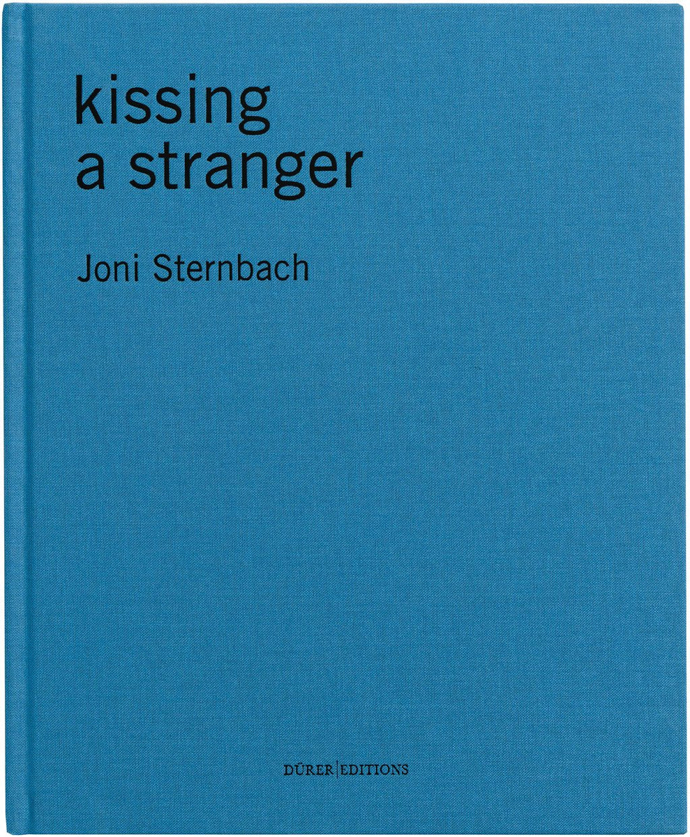 Joni Sternbach - kissing a stranger – Dürer Editions